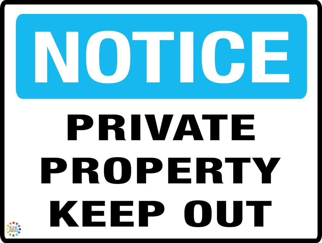 Notice<br/> Private Property<br/> Keep Out