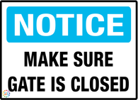 Notice Make Sure Gate Is Closed