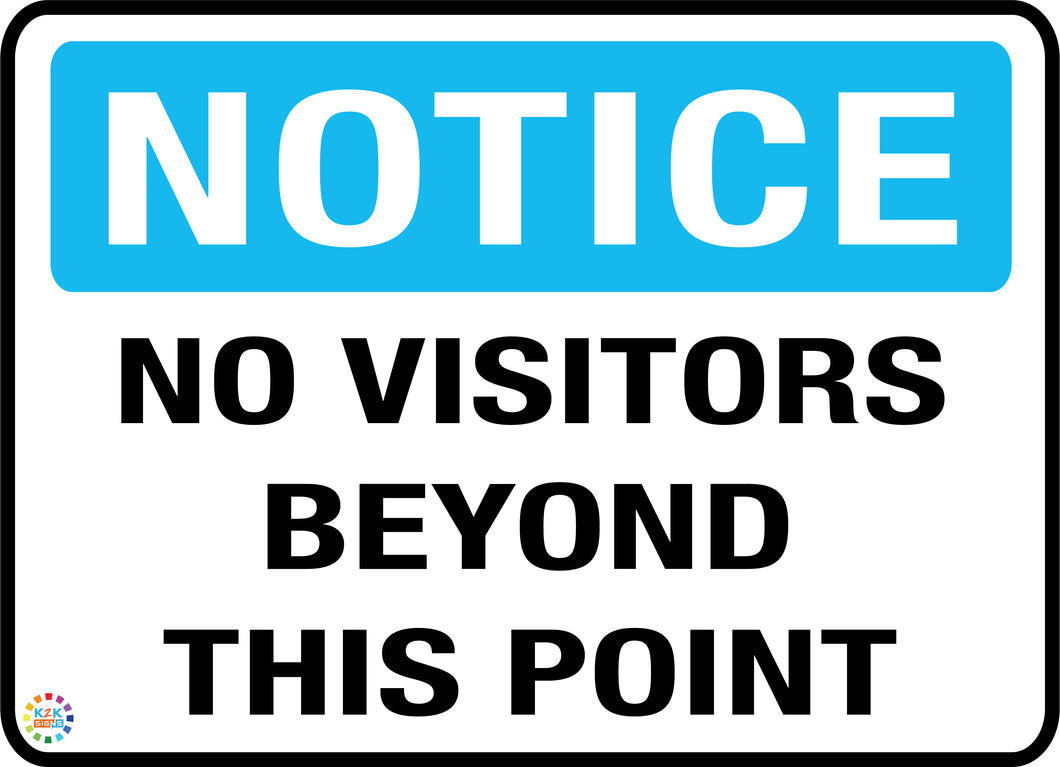 Notice - No Visitors Beyond This Point Sign