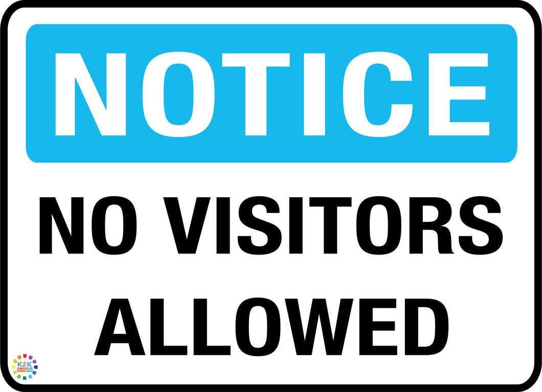 Notice - No Visitors Allowed Sign