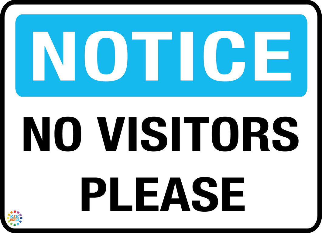 Notice<br/> No Visitors Please