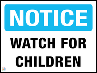 Notice<br/> Watch For Children
