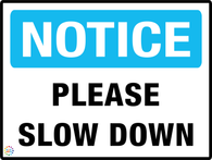 Notice Please Slow Down