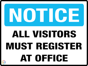 Notice All Visitors Must Register At Office