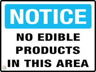 Notice<br/> No Edible Products<br/> In This Area