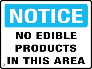 Notice No Edible Products In This Area