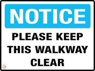 Notice<br/> Please Keep<br/> This Walkway Clear