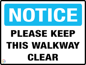 Notice Please Keep This Walkway Clear