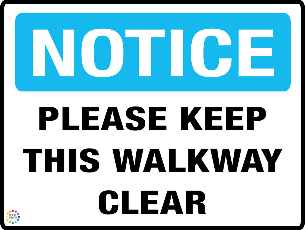 Notice Please Keep This Walkway Clear