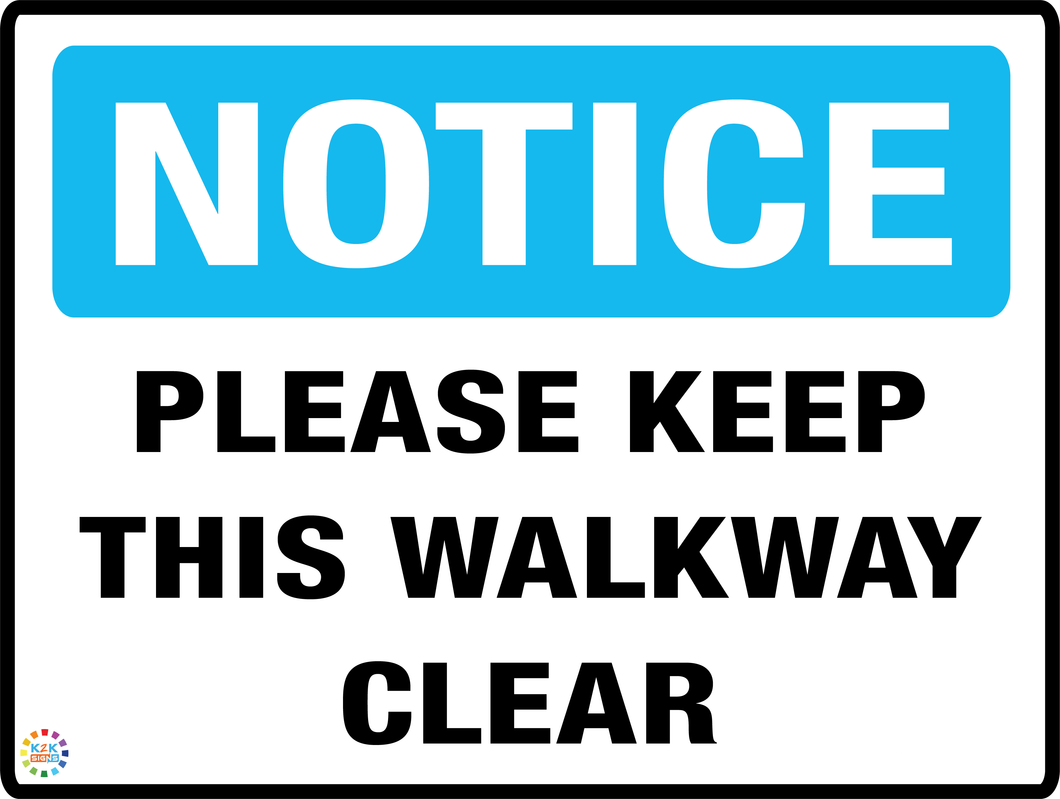 Notice<br/> Please Keep<br/> This Walkway Clear