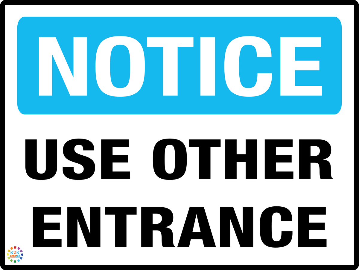 Every Using Sign Use Other Entrance Sign | K2K Signs Australia