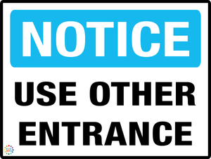 Notice - Use Other Entrance Sign