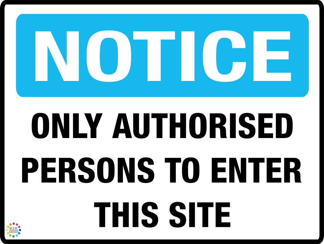 Notice Only Authorised Persons To Enter This Site