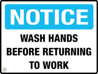 Notice<br/> Wash Hands<br/> Before Returning To Work