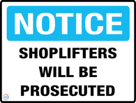 Notice - Shoplifters Will Be Prosecuted Sign