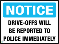 Drive Offs<br/> Will Be Reported<br/> To Police Immediately