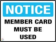 Notice<br/> Member Card<br/> Must Be Used