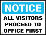 Notice All Visitors Proceed To Office First