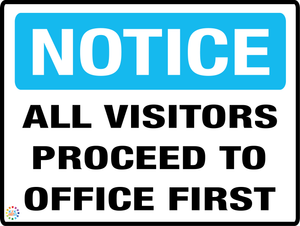 Notice All Visitors Proceed To Office First