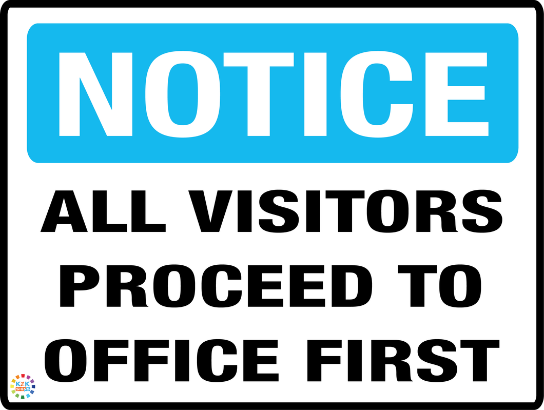 Notice All Visitors Proceed To Office First