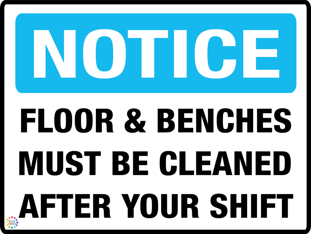 Floor & Benches Must Be Cleaned After Your Shift