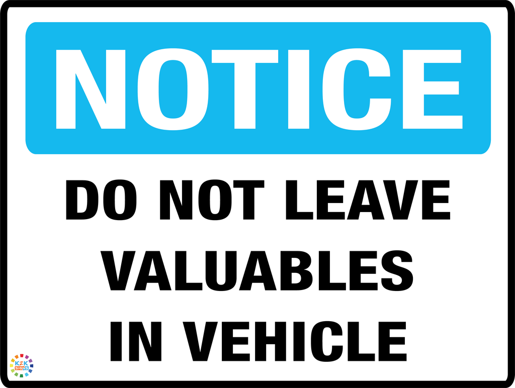 Do Not Leave Valuables In Vehicle Sign | K2K Signs Australia
