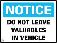 Notice<br/> Do Not Leave<br/> Valuables In Vehicle