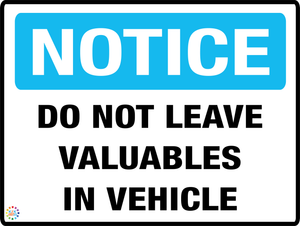 Notice - Do Not Leave Valuables In Vehicle Sign