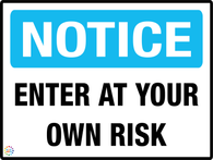 Notice Enter At Your Own Risk