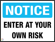 Notice<br/> Enter At Your Own Risk