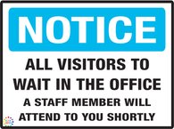 Notice All Visitors To Wait In The Office