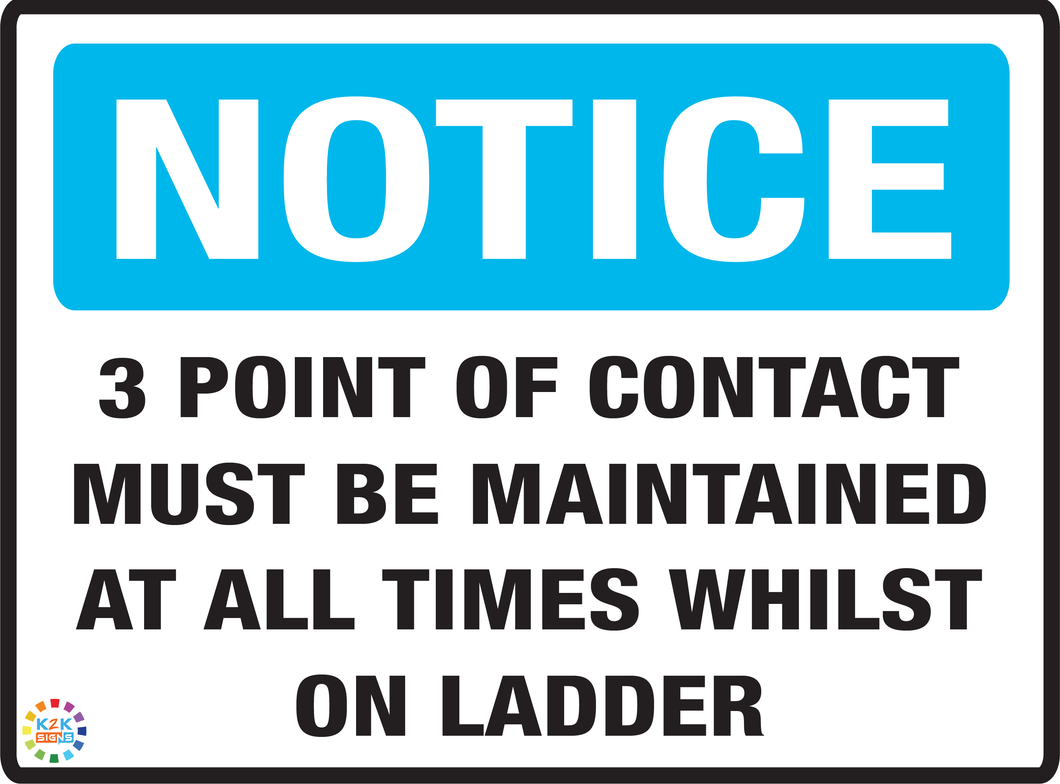 3 Point Of Contact Must Be Maintained At All Time Whilst On Ladder