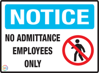 Notice<br/> No Admittance <br/> Employees Only