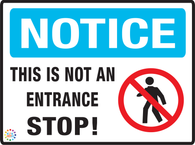 Notice<br/> This Is Not an Entrance Stop