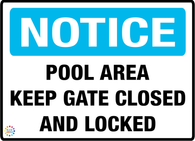 Notice<br/> Pool Area Keep Gate <br/> Closed And Locked