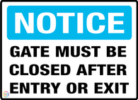 Gate Must Be Closed After Entry Or Exit Sign