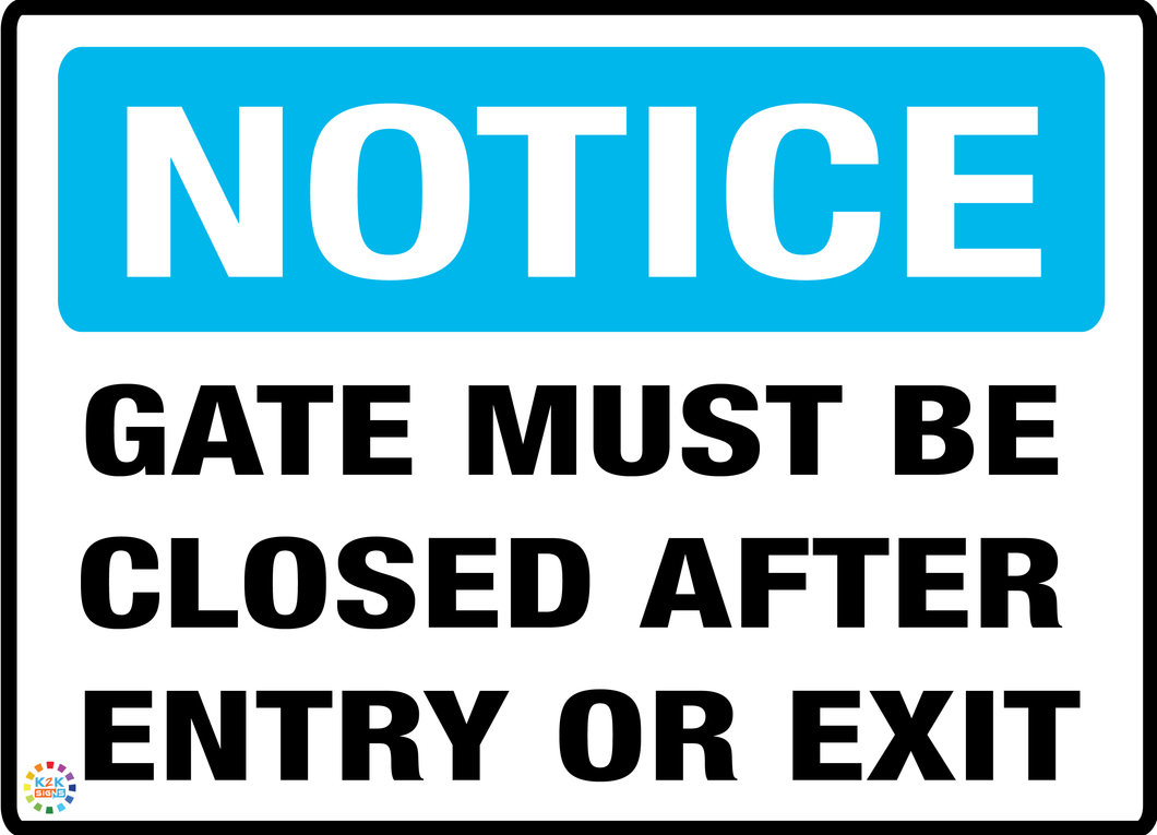 Gate Must Be Closed After Entry Or Exit Sign