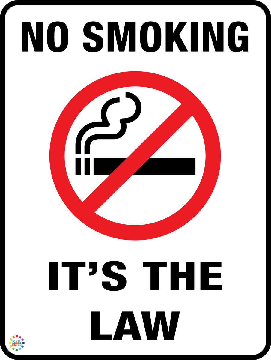 No Smoking It's The Law K2K Signs