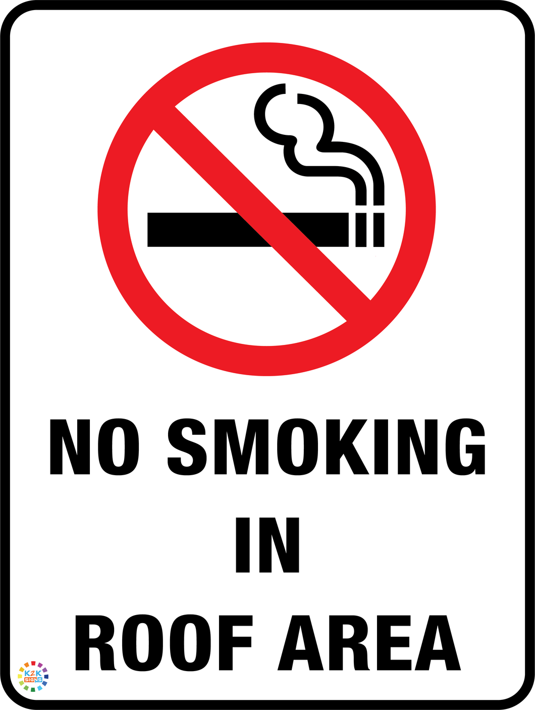 No Smoking<br/> In Roof Area