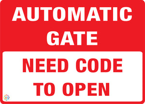 Need Code to Open - Automatic Gate Sign