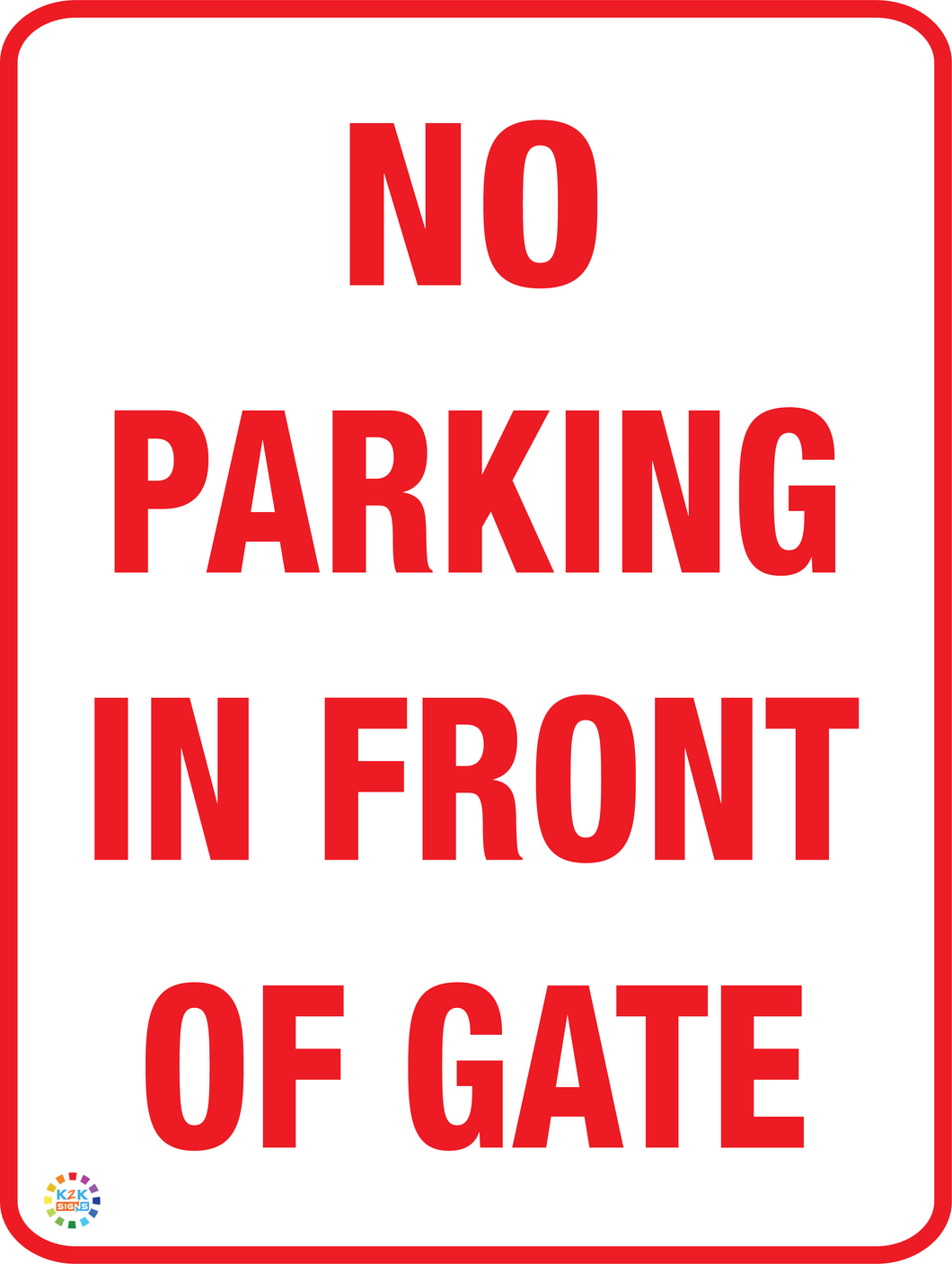 No Parking in Front of Gate Sign