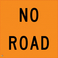 No Road - Multi Message Temporary Road Traffic Sign