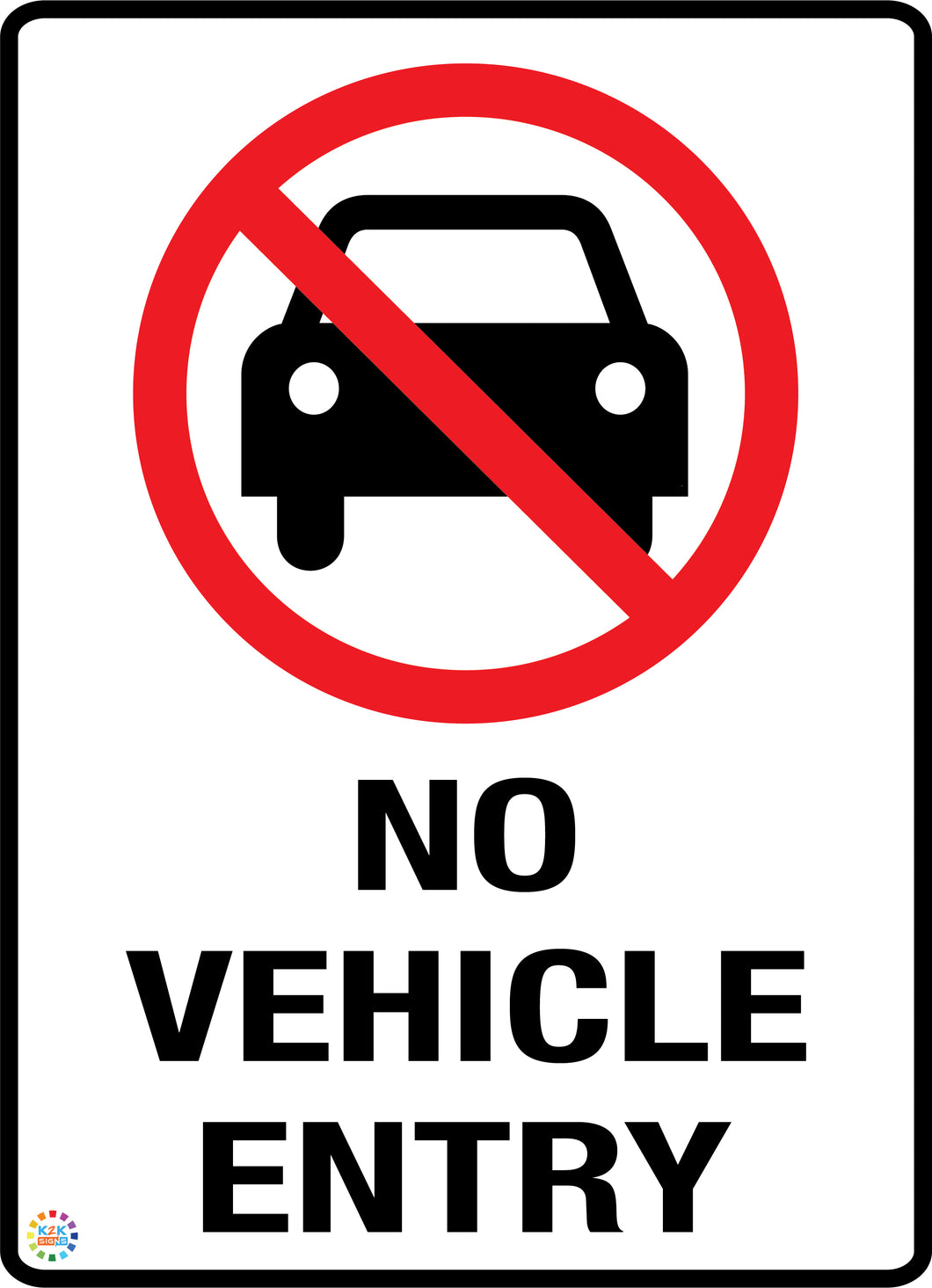 No Vehicle Entry Sign