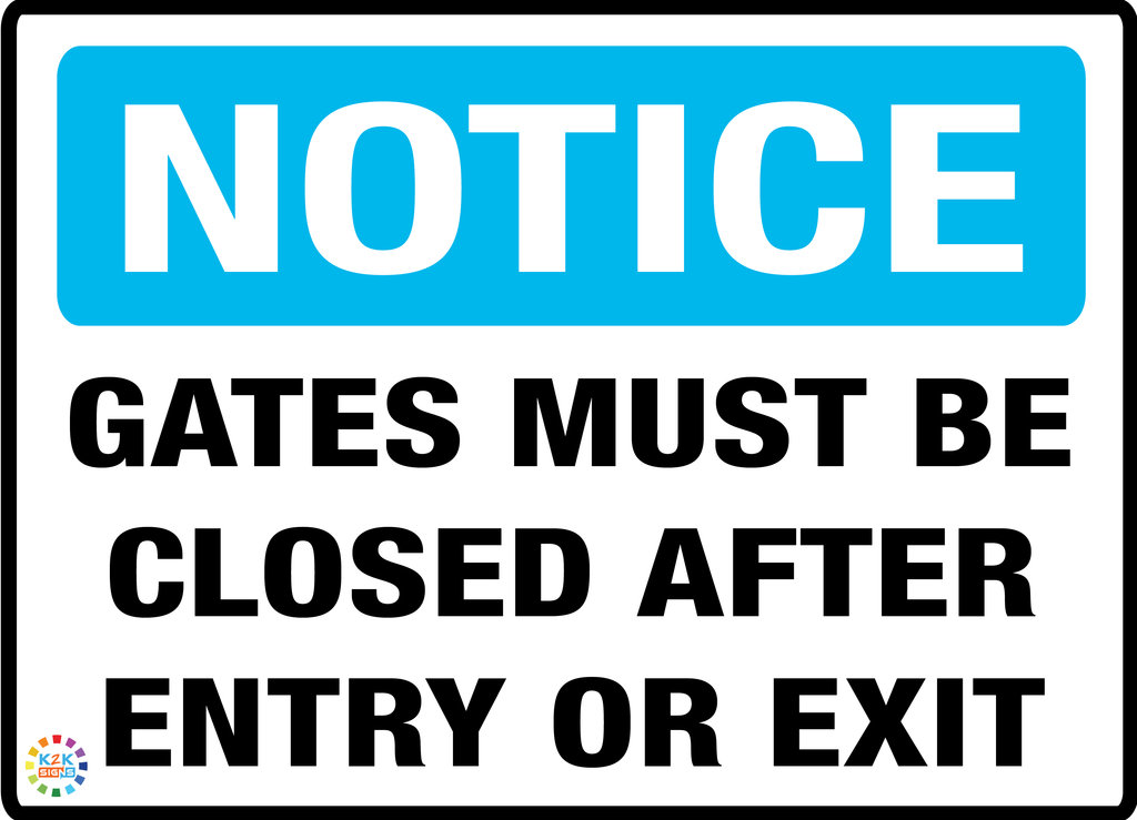 Gates Must Be Closed After Entry Or Exit Sign | K2K Signs Australia