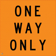 One Way Only - Multi Message Temporary Road Traffic Sign