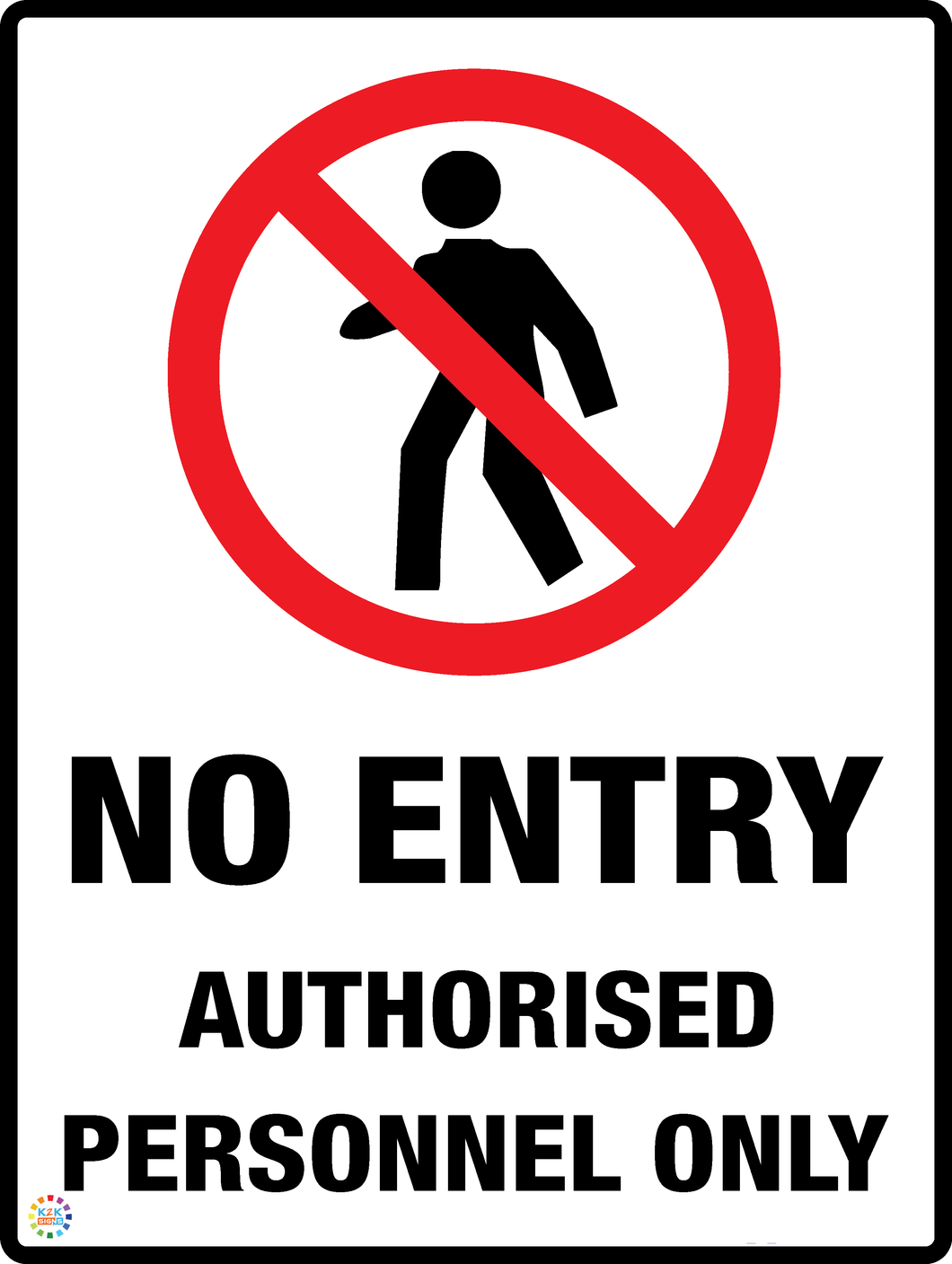 No Entry Authorised Personnel Only Sign