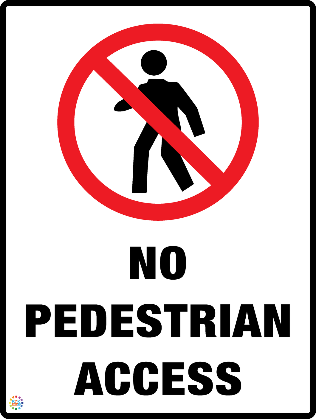 No Pedestrian Access Sign