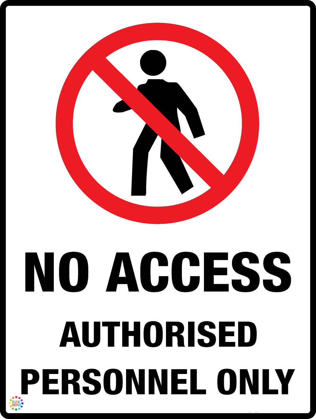 No Access<br/> Authorised<br/> Personnel Only