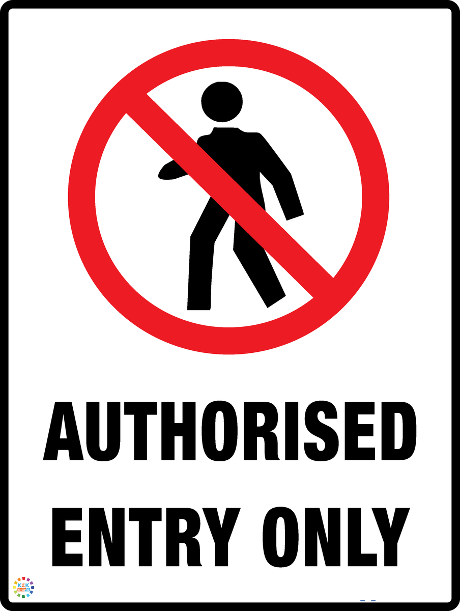 Student Entry Only Sign Authorised Entry Only Sign – K2K Signs