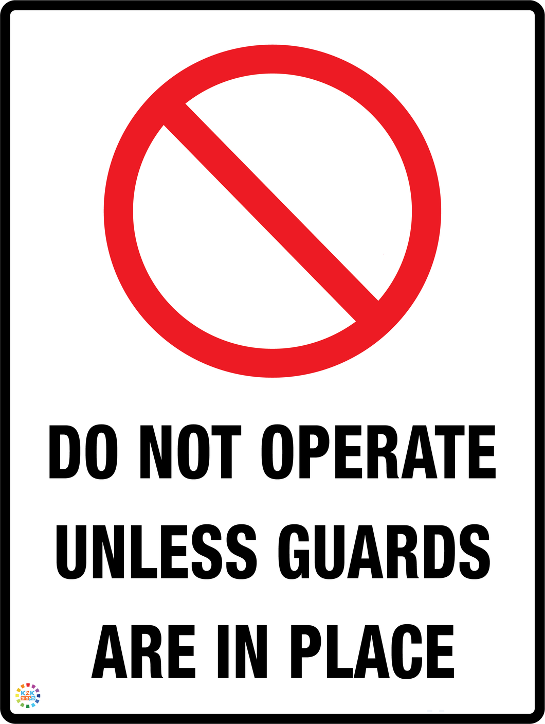 Do Not Operate Unless Guards Are In Place